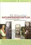 50 Klassiker: Naturwissenschaftler - Von Aristoteles bis Crick & Watson 