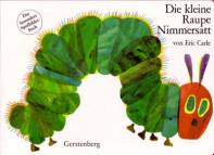Die kleine Raupe Nimmersatt - 
