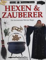 Hexen &amp; Zauberer - Die faszinierende Welt der Magie