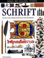 Schrift - Von den ersten Bilderschriften bis zum Buchdruck