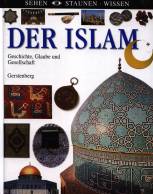 Der Islam - Geschichte, Glaube und Gesellschaft