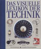 Das visuelle Lexikon der Technik. Mit ausf&uuml;hrlichem Register