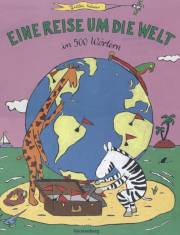 Eine Reise um die Welt - in 500 Wörtern 