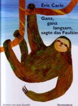 Ganz, ganz langsam, sagte das Faultier - 