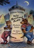 Wie Hund und Katz - Moderne Fabeln