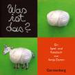 Was ist das? - Ein Spiel- und Ratebuch von Antje Damm