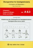 Anbahnung des Zahlbegriffs bei Geistigbehinderten: Geistigbehinderte lernen zählen - 