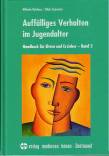 Auff&auml;lliges Verhalten im Jugendalter: Handbuch f&uuml;r Eltern und Erzieher - Band 2