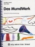 Das Mundwerk: Training f&uuml;r die Sprechwerkzeuge