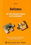 Autismus - Der nicht gelungene Umgang mit Verschiedenheit