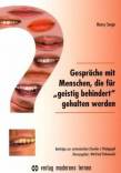 Gespräche mit Menschen, die für „geistig behindert“ gehalten werden - Das Ungesagte erforschen