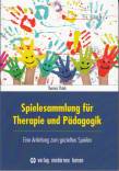 Spielesammlung für Therapie und Pädagogik - 