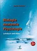 Biologie, Anatomie, Physiologie - Lehrbuch und Atlas