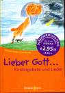 Lieber Gott ... - Kindergebete und Lieder