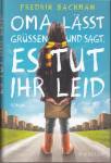 Oma lässt grüßen und sagt, es tut ihr leid - Roman