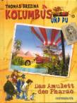 Das Amulett des Pharao. Kolumbus und du - 