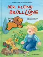 Der kleine Brülllöwe - Oder: Wie man ohne Gebrüll auskommt