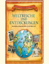 Coppenraths Atlas der Weltgeschichte. Weltreiche und Entdeckungen. Eine Zeitreise in Bildern von 1450 n.Chr. bis 1800 n. Chr