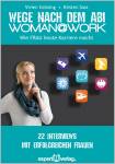 Woman@Work - Wie Frau heute Karriere macht - 22 Interviews mit erfolgreichen Frauen