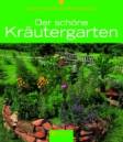 Mein Gartenparadies - Der schöne Kräutergarten
