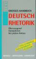 Großes Handbuch Deutsch Rhetorik - Überzeugend formulieren bei jedem Anlass