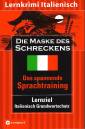 Lernkrimi Italienisch: Die Maske des Schreckens - Das spannende Sprachtraining - Lernziel: Italienisch Grundwortschatz