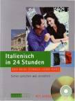 Italienisch in 24 Stunden, m. Audio-CD - Der neue Schnell-Lern-Kurs. Sicher sprechen und verstehen