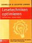 Lesetechniken optimieren: Schneller lesen - leichter merken. Die erfolgreichsten Methoden, Tipps und Strategien