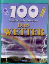 100 faszinierende Tatsachen. Das Wetter