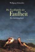 Die Enzyklopädie der Faulheit - Ein Anleitungsbuch