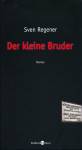 Der kleine Bruder - Roman