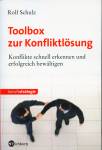 Toolbox zur Konfliktlösung - Konflikte schnell erkennen und erfolgreich bewältigen