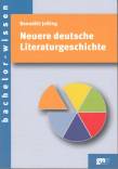 Neuere deutsche Literaturgeschichte: Eine Einf&uuml;hrung (bachelor-wissen)