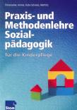 Praxis- und Methodenlehre Sozialpädagogik - Für die Kinderpflege