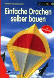 Einfache Drachen selber bauen - 