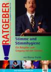 Stimme und Stimmhygiene - Ein Ratgeber zum Umgang mit der Stimme