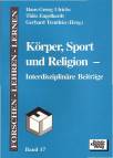 Körper, Sport und Religion - Interdisziplinäre Beiträge