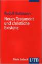 Neues Testament und christliche Existenz. Theologische Aufs&auml;tze