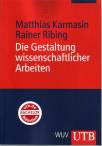 Die Gestaltung wissenschaftlicher Arbeiten: Ein Leitfaden f&uuml;r Seminararbeiten, Bachelor-, Master- und Magisterarbeiten, Diplomarbeiten und Dissertationen