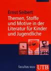Themen, Stoffe und Motive in der Literatur f&uuml;r Kinder und Jugendliche (Uni-Taschenb&uuml;cher M)
