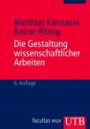 Die Gestaltung wissenschaftlicher Arbeiten: Ein Leitfaden f&uuml;r Seminararbeiten, Bachelor-, Master- und Magisterarbeiten sowie Dissertationen: Ein ... Diplomarbeiten und Dissertationen