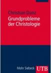 Grundprobleme der Christologie