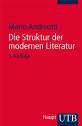 Die Struktur der modernen Literatur - Neue Formen und Techniken des Schreibens: Erzählprosa und Lyrik