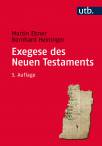 Exegese des Neuen Testaments: Ein Arbeitsbuch f&uuml;r Lehre und Praxis