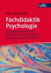 Fachdidaktik Psychologie - Kompetenzorientiertes Unterrichten und Prüfen in der gymnasialen Oberstufe