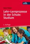 Lehr-Lernprozesse in der Schule: Studium: Allgemeindidaktische Kategorien f&uuml;r die Analyse und Gestaltung von Unterricht