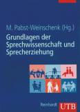 Grundlagen der Sprechwissenschaft und Sprecherziehung (Uni-Taschenb&uuml;cher L)