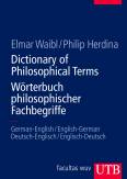 Wörterbuch philosophischer Fachbegriffe / Dictionary of Philosophical Terms - German-English / English-German - Deutsch-Englisch/Englisch-Deutsch