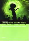Dancing Queen & Ghetto Rapper - Die massenmediale Konstruktion des 