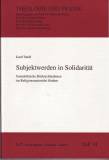 Subjektwerden in Solidarität - Sozialethische Rücksichtnahmen im Religionsunterricht fördern 